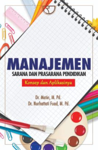 Image of Manajemen sarana dan prasarana pendidikan : konsep dan aplikasinya