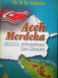 Image of Aceh merdeka : ideologi, kepemimpinan, dan gerakan