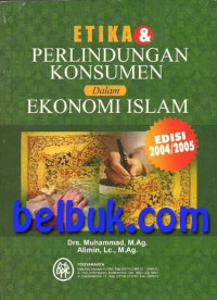 Image of Etika dan perlindungan konsumen dalam ekonomi islam