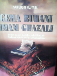 Image of Gema ruhani imam ghazali : syair-syair koleksi al-ghazali dalam kitab ihya' ulumuddin