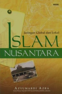 Image of Jaringan global dan lokal islam nusantara