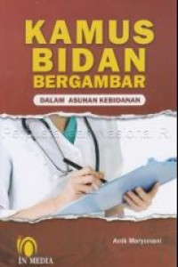 Image of Kamus bidan bergambar dalam asuhan kebidanan