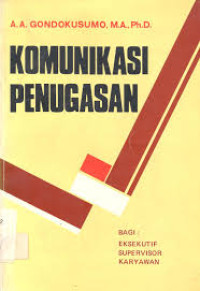 Image of Komunikasi penugasan : Bagi eksekutif supervisor karyawan