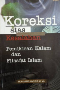 Image of Koreksi atas kesalahan pemikiran kalam dan filsafat islam