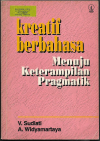 Image of Kreatif berbahasa menuju keterampilan pragmatik