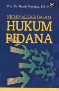 Image of Kriminalisasi dalam hukum pidana