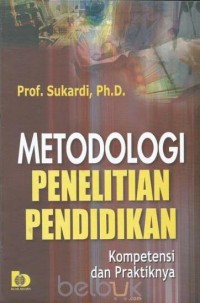 Image of Metodologi Penelitian Pendidikan : Kompetensi dan Praktiknya