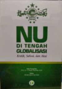 Image of NU di tengah Globalisasi Kritik, Solusi, dan Aksi