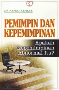 Image of Pemimpin dan kepemimpinan : apakah kepemimpinan abnormal itu?