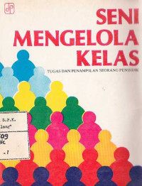 Image of Seni mengelola kelas : tugas dan penampilan seorang pendidik