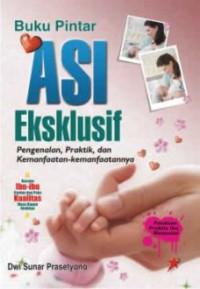Image of Asi Eksklusif : Pengenalan, Praktik, dan Kemanfaatan-kemanfaatannya