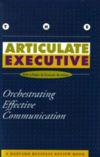 Image of Articulate executive : orchestrating effective communication