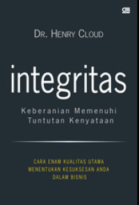 Image of Integritas : keberanian memenuhi tuntutan kenyataan