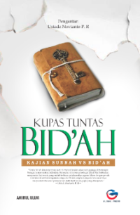 Image of Kupas tuntas bid'ah : kajian sunnah vs bid'ah