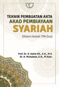 Image of Teknik pembuatan akta akad pembiayaan syariah (materi kuliah TPA dua)
