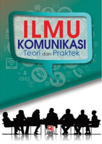 Image of Ilmu Komunikasi : Teori dan Praktek