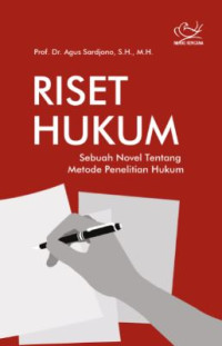 Image of Riset hukum : sebuah novel tentang metode penelitian hukum