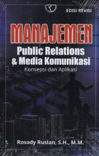 Image of Manajemen public relations dan media komunikasi : konsepsi dan aplikasi