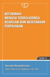 Image of Reformasi : menuju terwujudnya keadilan dan kesetaraan perpajakan
