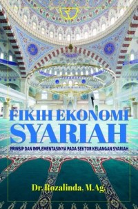 Image of Fikih ekonomi syariah : Prinsip dan implementasinya pada sektor keuangan syariah
