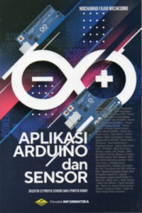 Image of Aplikasi arduino dan sensor : dilengkapi 32 proyek sensor dan 5 proyek robot