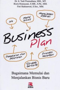 Image of Business plan : bagaimana memulai dan menjalankan bisnis baru