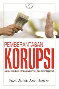 Image of Pemberantasan korupsi melalui hukum pidana nasional dan internasional