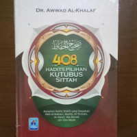 Image of 408 Hadits Pilihan Kutubus Sittah: Kompilasi Hadits Shahih Yang disepakati Oleh Al-Bukhari, Muslim, At-Tirmidzi, An-Nasa'i, Abu Dawut, dan Ibnu Majah