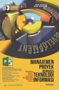 Image of Manajemen Proyek Berbasis Teknologi Informasi : Mengelola proyek secara sistematis menggunakan microsoft project