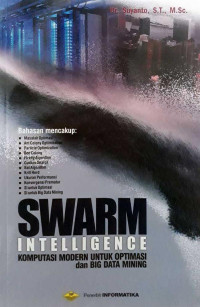 Image of Swarm intelligence : komputasi modern untuk optimasi dan big data mining