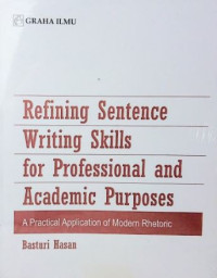 Image of Refining sentence writing skills for professional and academic purposes : a practical application of modern rhetoric