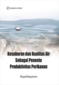 Image of Kesuburan dan kualitas air sebagai penentu produktivitas perikanan