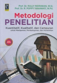 Image of Metodologi penelitian : kuantitatif, kualitatif, dan campuran untuk manajemen, pembangunan, dan pendidikan