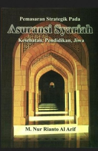 Image of Pemasaran strategik pada asuransi syariah kesehatan, pendidikan, jiwa