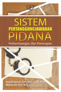Image of Sistem pertanggungjawaban pidana : perkembangan dan penerapan