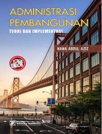 Image of Administrasi pembangunan : teori dan implementasi