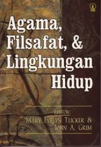 Image of Agama, filsafat , dan lingkungan hidup