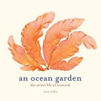 Image of An ocean garden : the secret life seawed