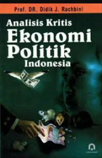 Image of Analisis kritis ekonomi politik INDONESIA
