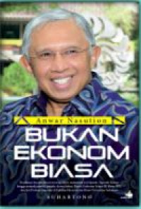 Image of Anwar nasution : bukan ekonomi biasa