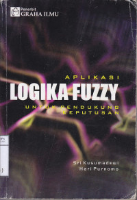 Image of Aplikasi Logika Fuzzy untuk Pendukung Keputusan