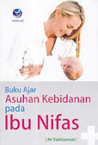 Image of Buku Ajar Asuhan kebidanan : Pada Ibu Nifas