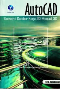 Image of Autocad : Konversi gambar kerja 2D menjadi 3D