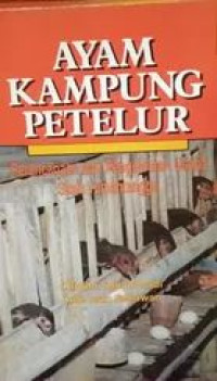 Image of Ayam Kampung Petelur : perencanaan dan pengelolaan usaha skala rumah tangga