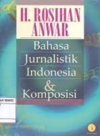 Image of Bahasa jurnalistik indonesia dan komposisi