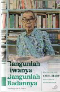Image of Banyunlah jiwanya bangunlah badannya : buah-buah refleksi daod joesoef untuk membumikan pembangunan nasional