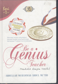 Image of Be a genius teacher : Mendidik dengan kreatif