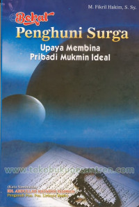 Image of Bekal penghuni surga : upaya membina pribadi mukmin ideal