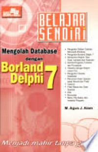 Image of Belajar sendiri mengolah database dengan borland delphi 7