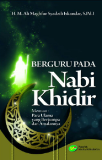 Image of Berguru pada nabi khidir : memuat : para ulama yang berjumpa dan amalannya